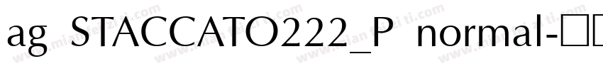 ag STACCATO222_P normal字体转换